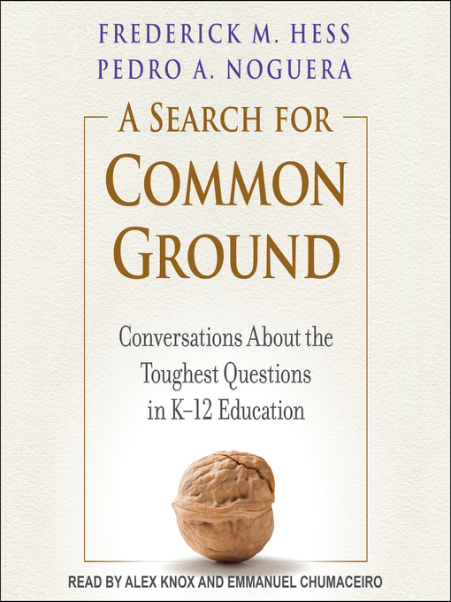 Title details for A Search for Common Ground by Frederick M. Hess - Available